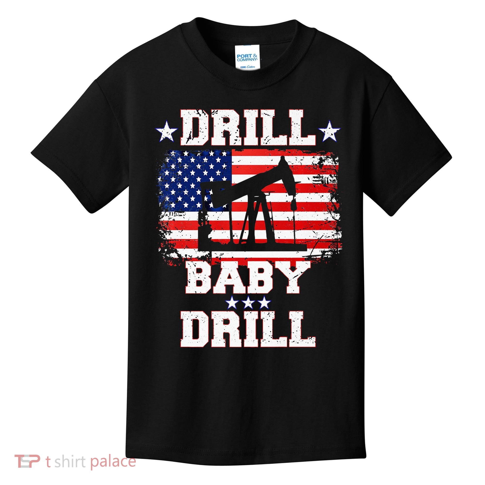 Drill Baby Drill American Flag Oilrig Oilfield Kids T-Shirt