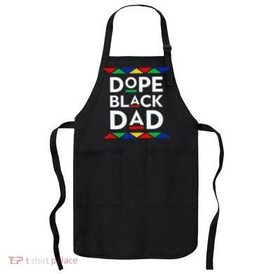 Dope Black Dad Cool Father's Day Gift African American Pride Apron