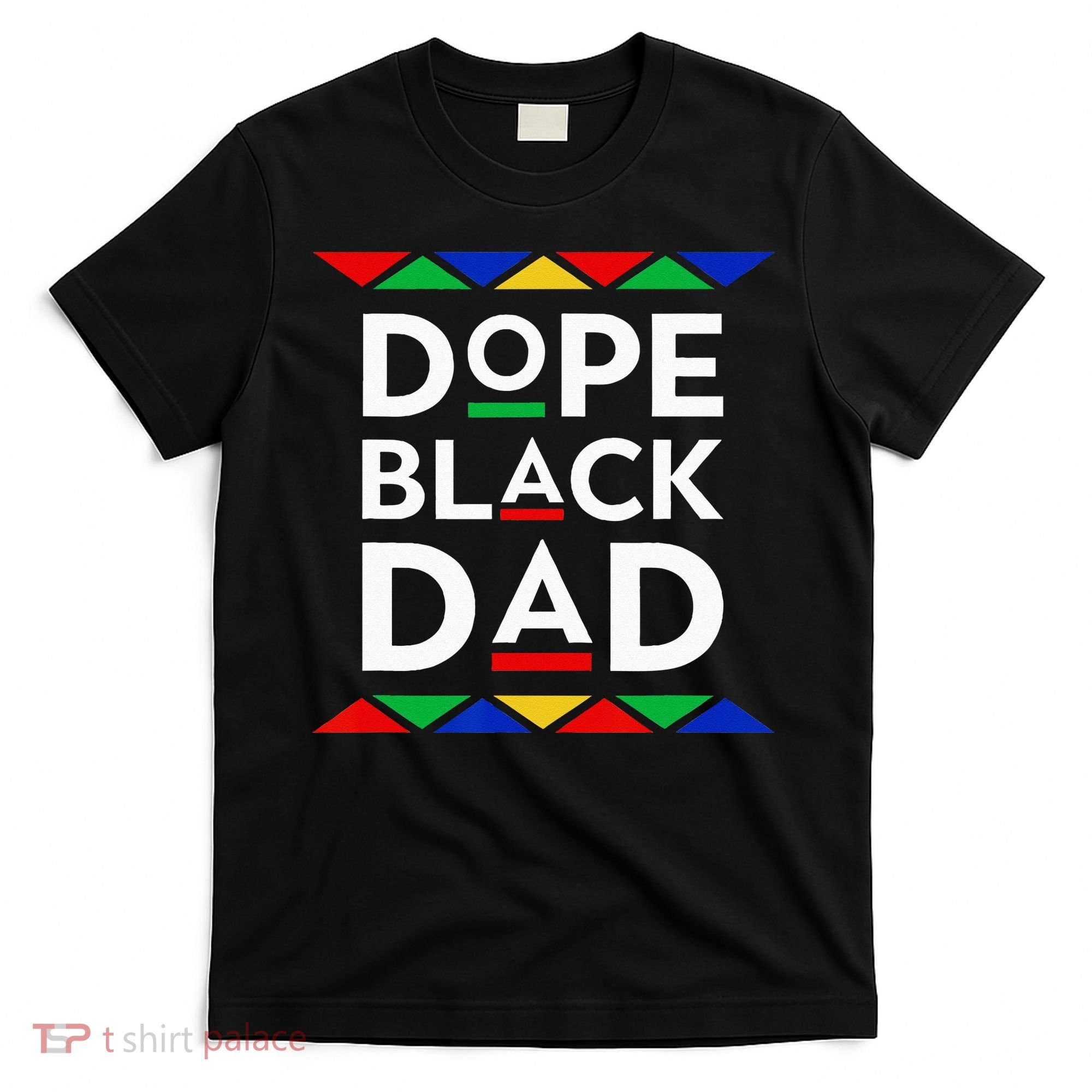 Dope Black Dad Cool Father's Day Gift African American Pride T-Shirt