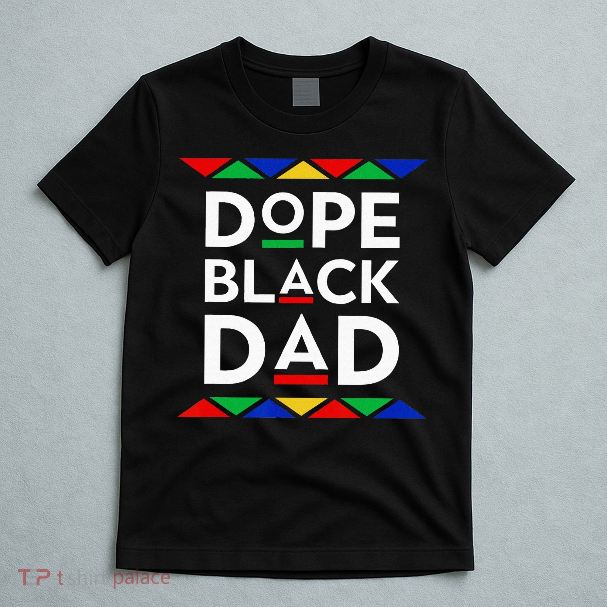 Dope Black Dad Cool Father's Day Gift African American Pride T-Shirt