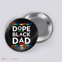 Dope Black Dad Cool Father's Day Gift African American Pride Button thumb 0