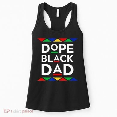 Dope Black Dad Cool Father's Day Gift African American Pride Women's Tank Top