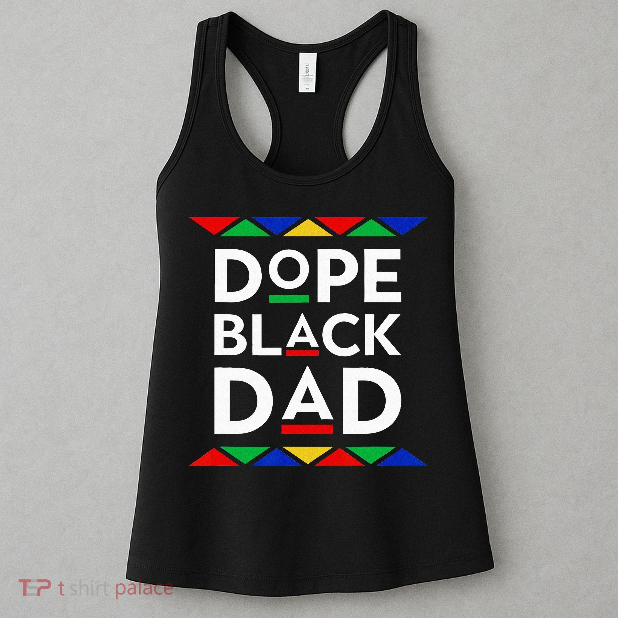 Dope Black Dad Cool Father's Day Gift African American Pride Women's Tank Top