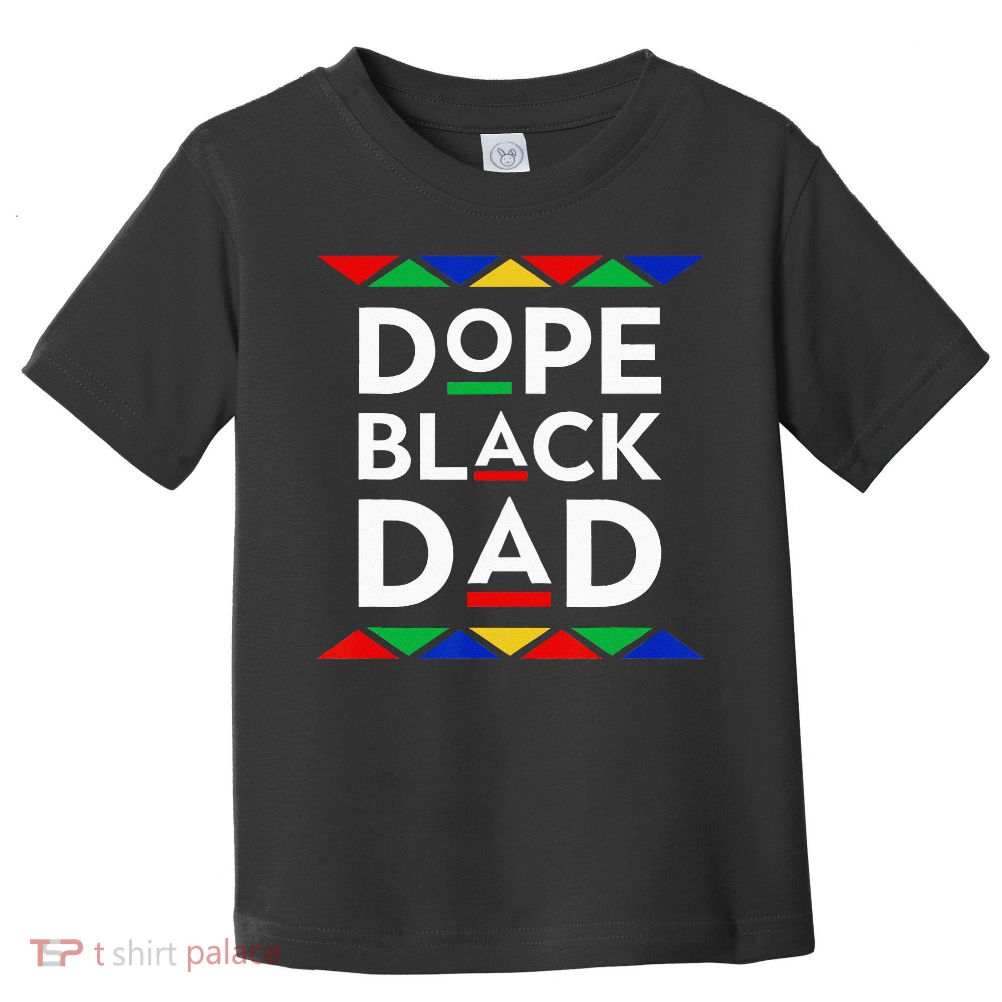 Dope Black Dad Cool Father's Day Gift African American Pride Toddler T-Shirt