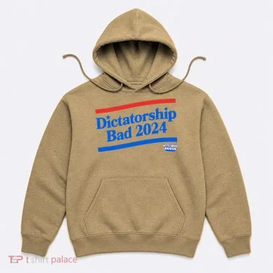 Dictatorship Bad Hoodie