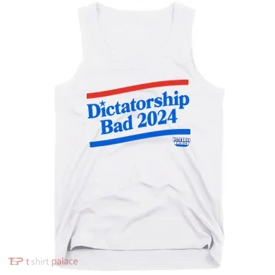 Dictatorship Bad Tank Top