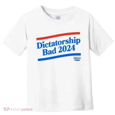 Dictatorship Bad Toddler T-Shirt