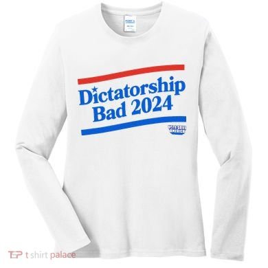 Dictatorship Bad Women's Long Sleeve Shirt