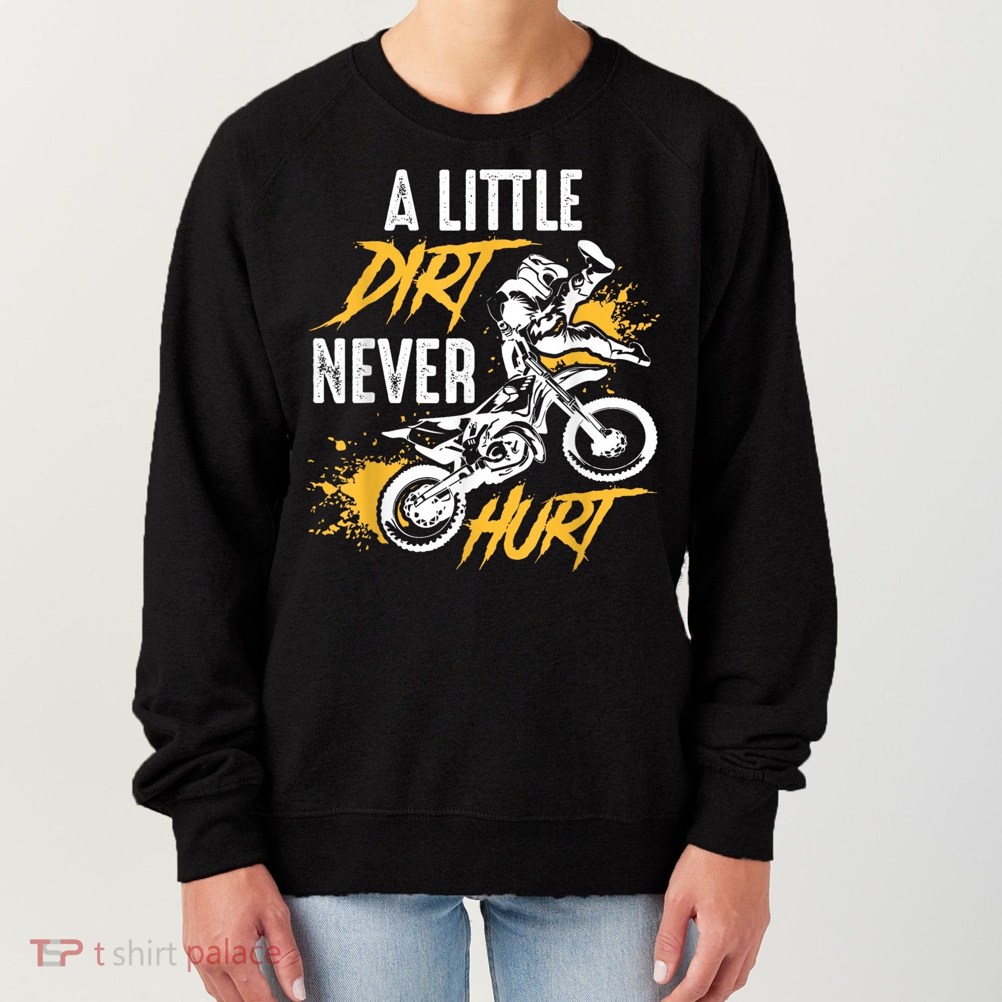 Dirt Bike Dirt Never Hurt Motocross Women's Sweatshirt