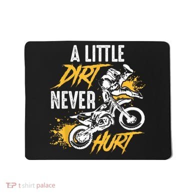 Dirt Bike Dirt Never Hurt Motocross Mousepad