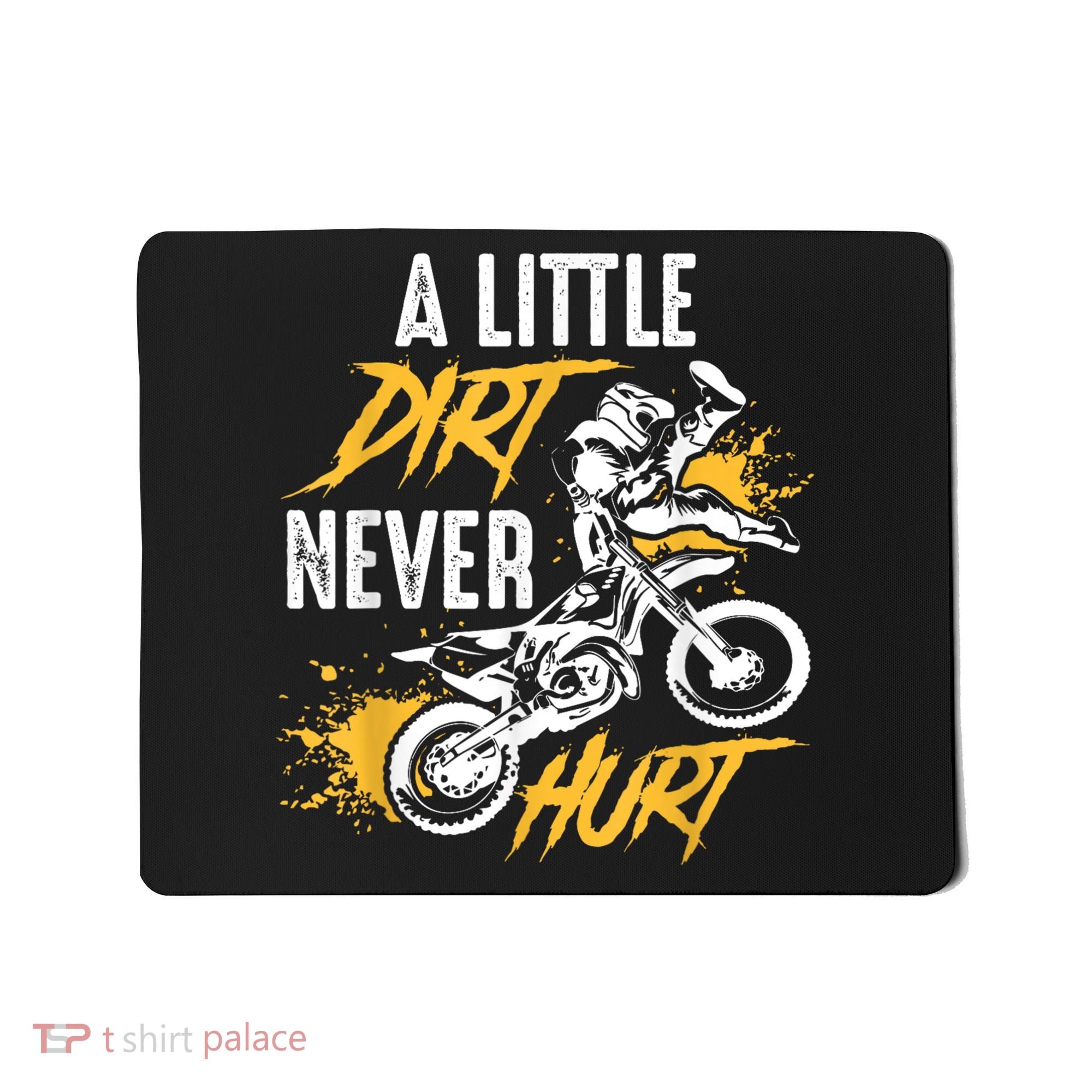 Dirt Bike Dirt Never Hurt Motocross Mousepad