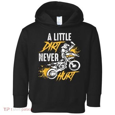Dirt Bike Dirt Never Hurt Motocross Toddler Hoodie