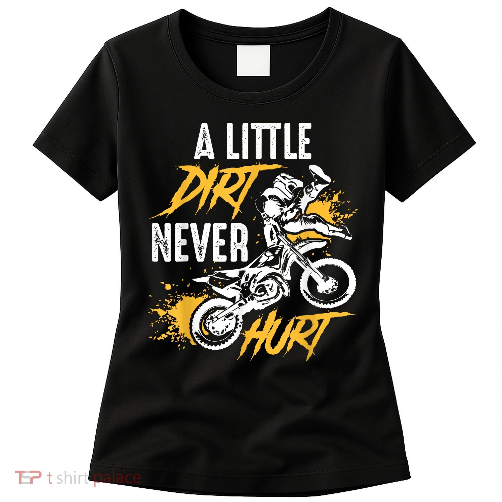 Dirt Bike Dirt Never Hurt Motocross Women's T-Shirt