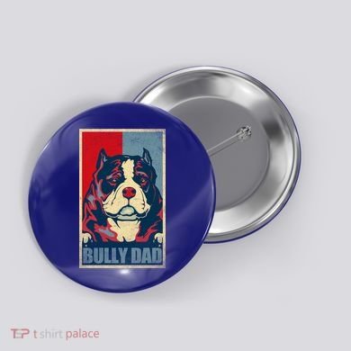 Dog Bully Dad Vintage American Bully Dad Great Gift Button