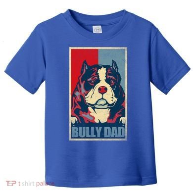 Dog Bully Dad Vintage American Bully Dad Great Gift Toddler T-Shirt