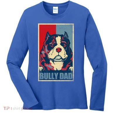 Dog Bully Dad Vintage American Bully Dad Great Gift Women's Long Sleeve Shirt