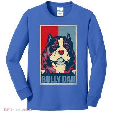 Dog Bully Dad Vintage American Bully Dad Great Gift Kids Long Sleeve Shirt