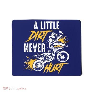 Dirt Bike Dirt Never Hurt Motocross Mousepad