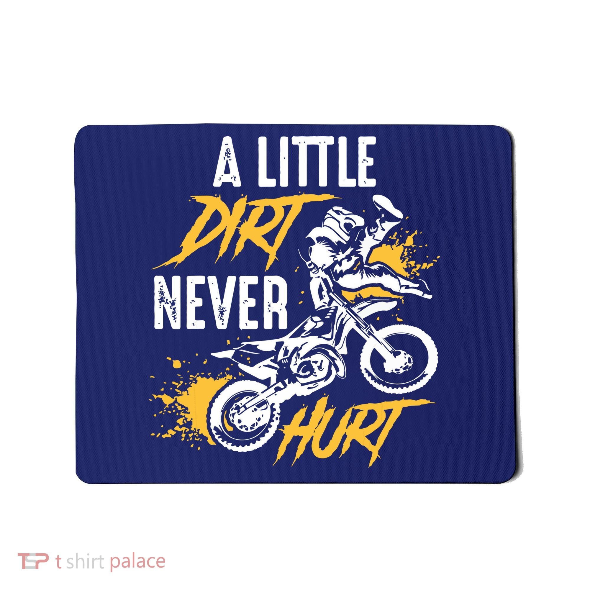 Dirt Bike Dirt Never Hurt Motocross Mousepad