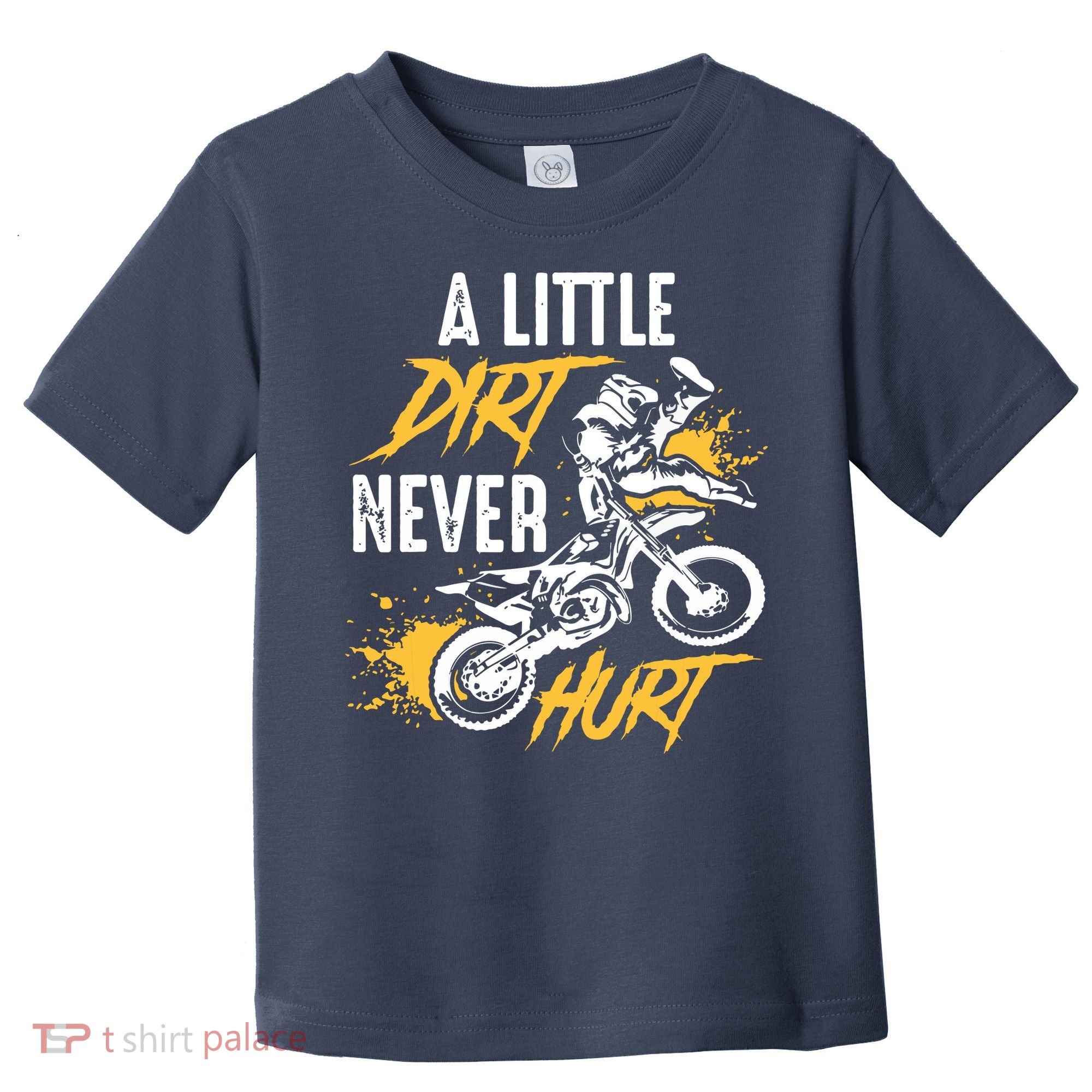 Dirt Bike Dirt Never Hurt Motocross Toddler T-Shirt