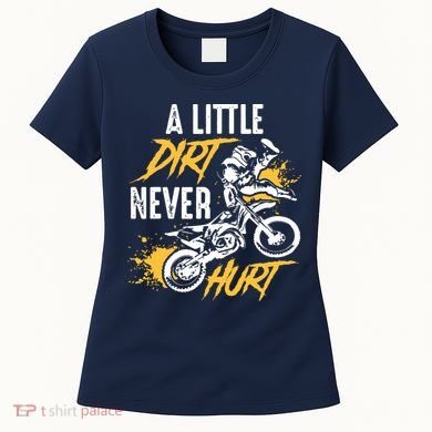 Dirt Bike Dirt Never Hurt Motocross Women's T-Shirt