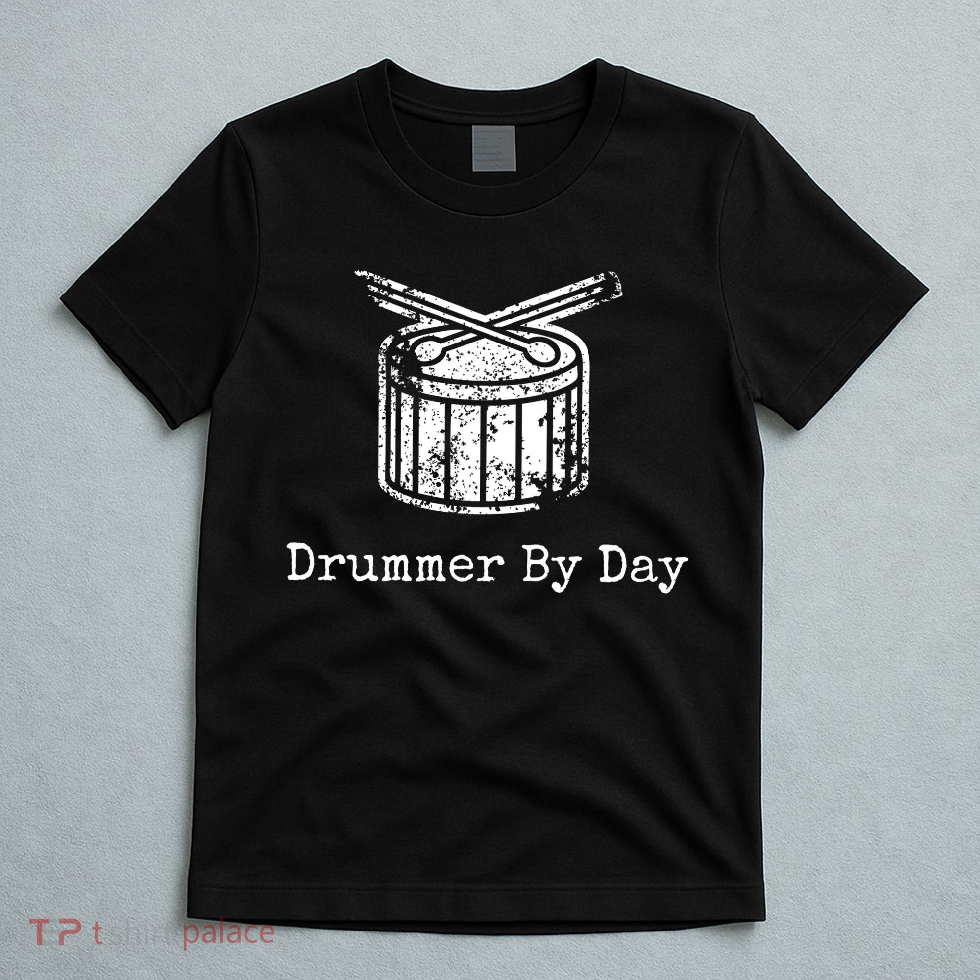 Drummer By Day T-Shirt