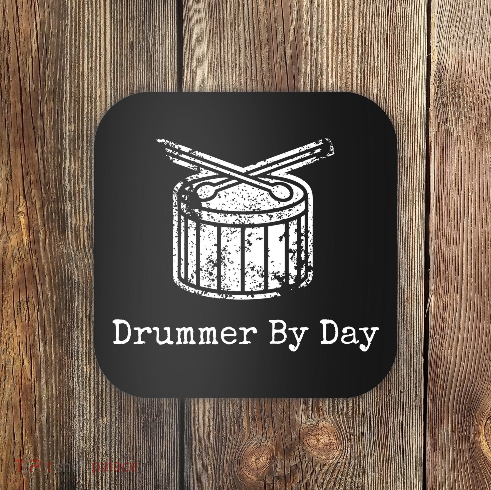 Drummer By Day Coaster