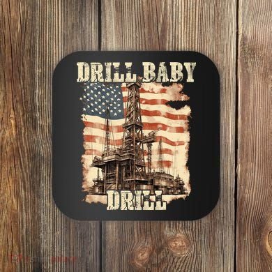 Drill Baby Drill American Flag Design Coaster
