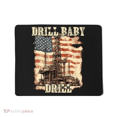 Drill Baby Drill American Flag Design Mousepad