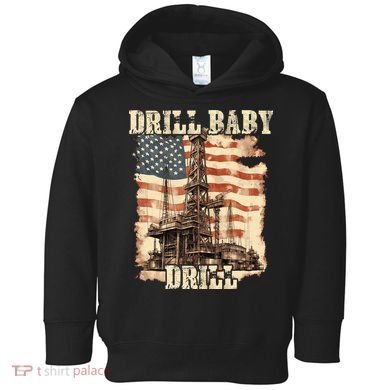 Drill Baby Drill American Flag Design Toddler Hoodie