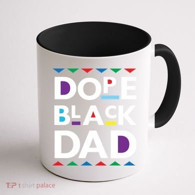 Dope Black Dad Gift Black History Gift Dope Black Father Great Gift Coffee Mug back