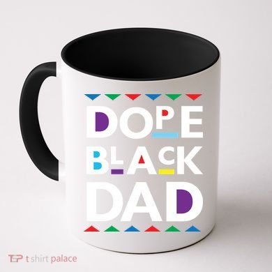 Dope Black Dad Gift Black History Gift Dope Black Father Great Gift Coffee Mug
