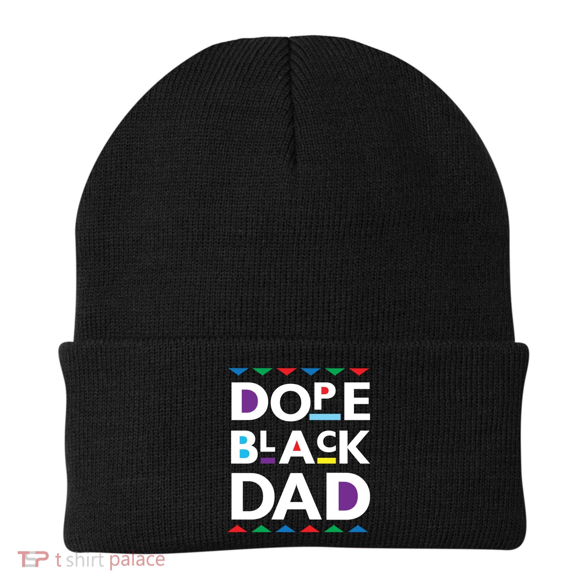 Dope Black Dad Gift Black History Gift Dope Black Father Great Gift Beanie