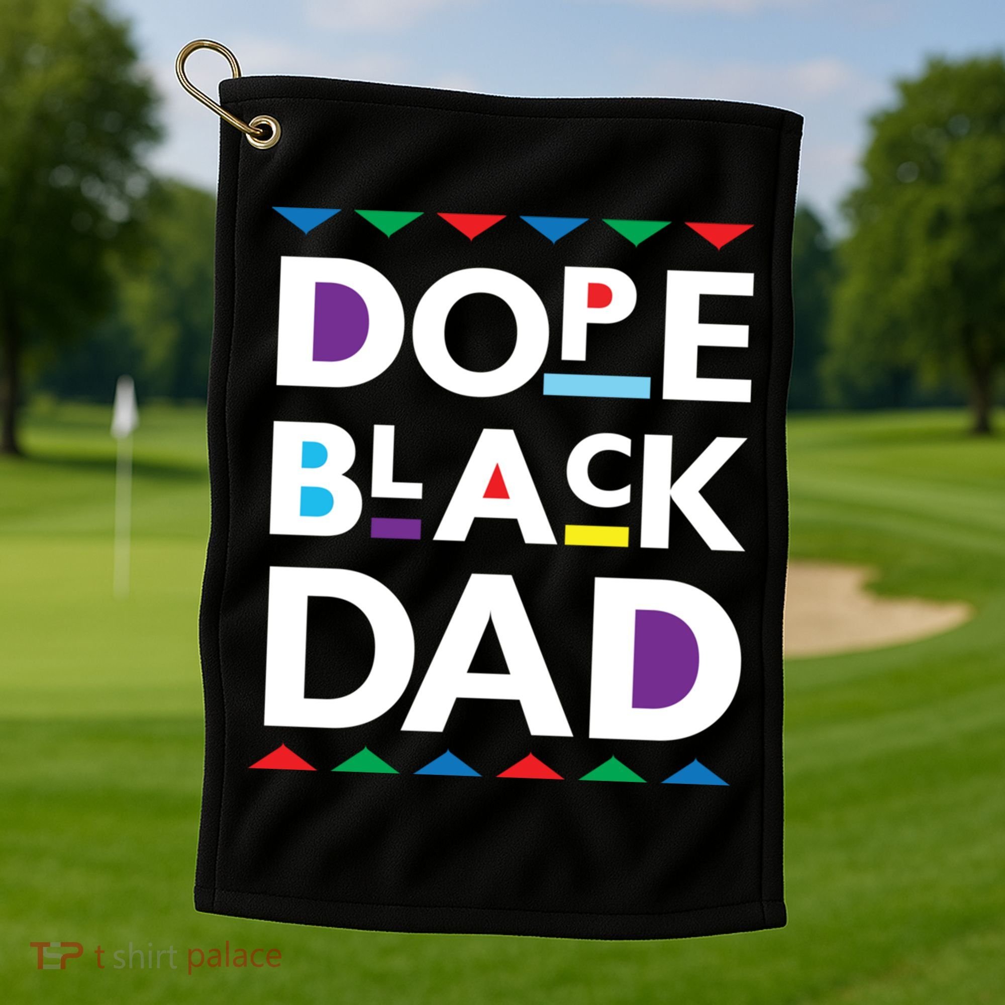 Dope Black Dad Gift Black History Gift Dope Black Father Great Gift Golf Towel