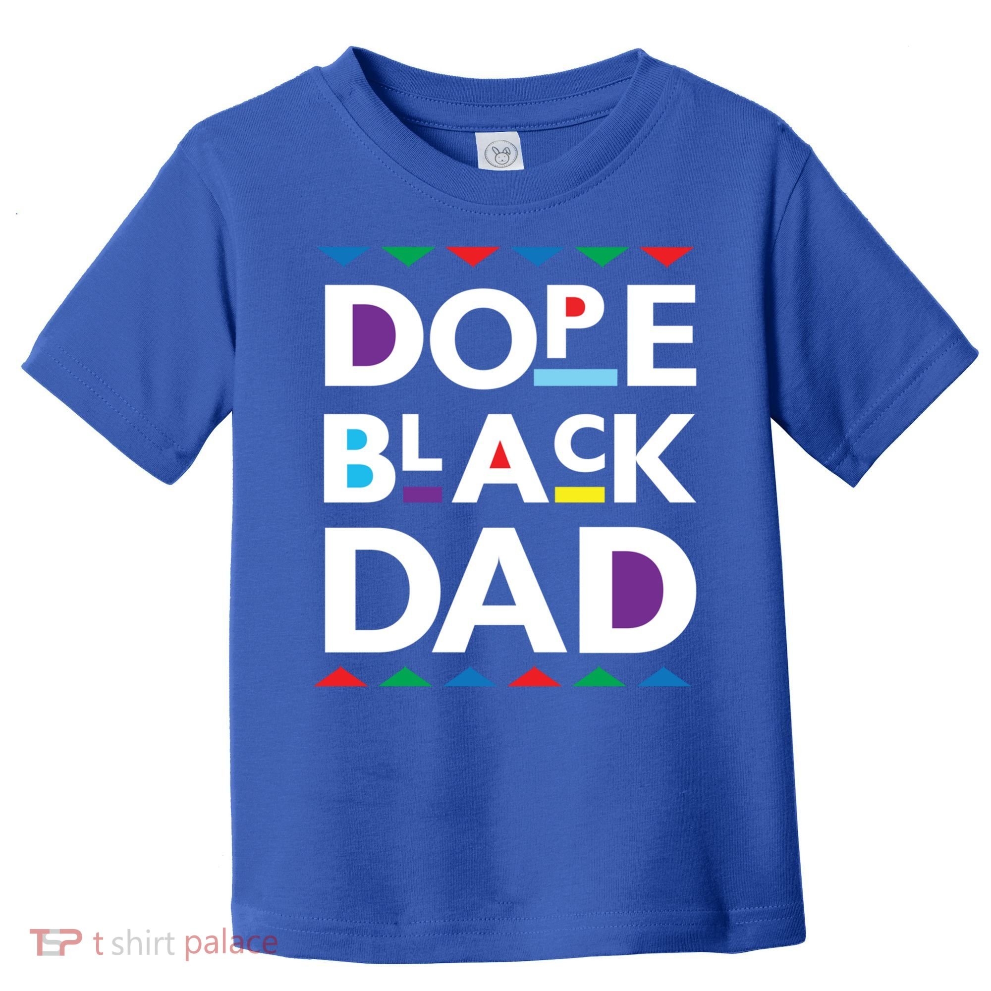 Dope Black Dad Gift Black History Gift Dope Black Father Great Gift Toddler T-Shirt