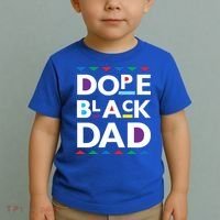 Dope Black Dad Gift Black History Gift Dope Black Father Great Gift Toddler T-Shirt thumb 2