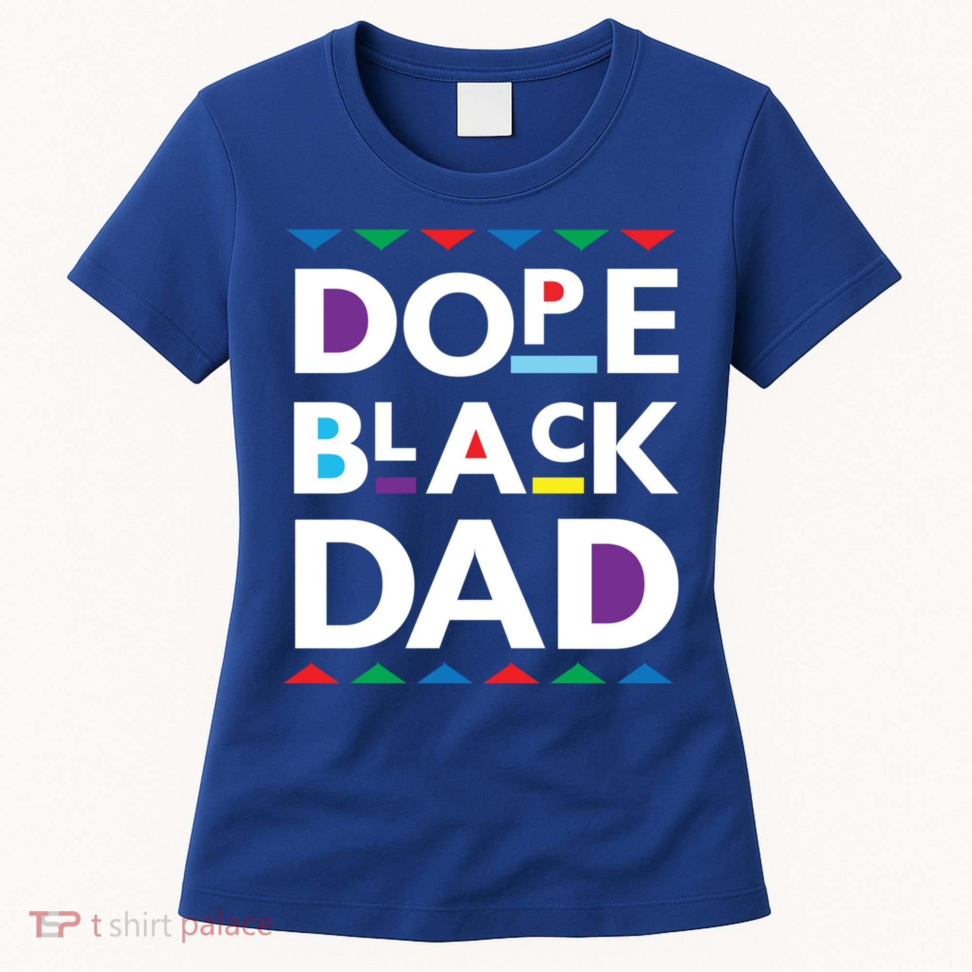 Dope Black Dad Gift Black History Gift Dope Black Father Great Gift Women's T-Shirt