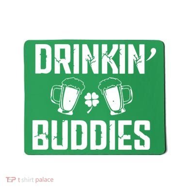 Drinkin Buddies Mousepad