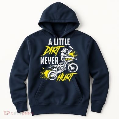 Dirt Bike Dirt Never Hurt Motocross Hoodie