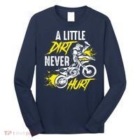 Dirt Bike Dirt Never Hurt Motocross Long Sleeve Shirt thumb 0