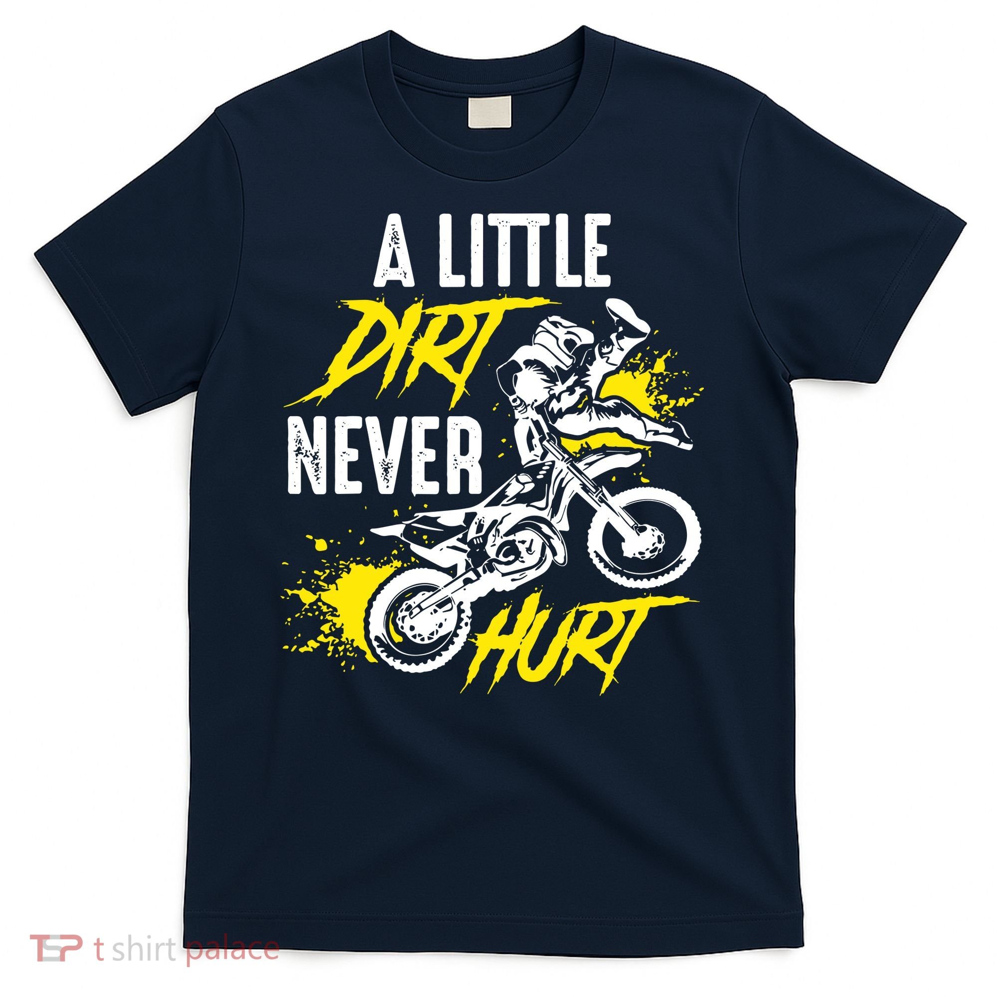 Dirt Bike Dirt Never Hurt Motocross T-Shirt