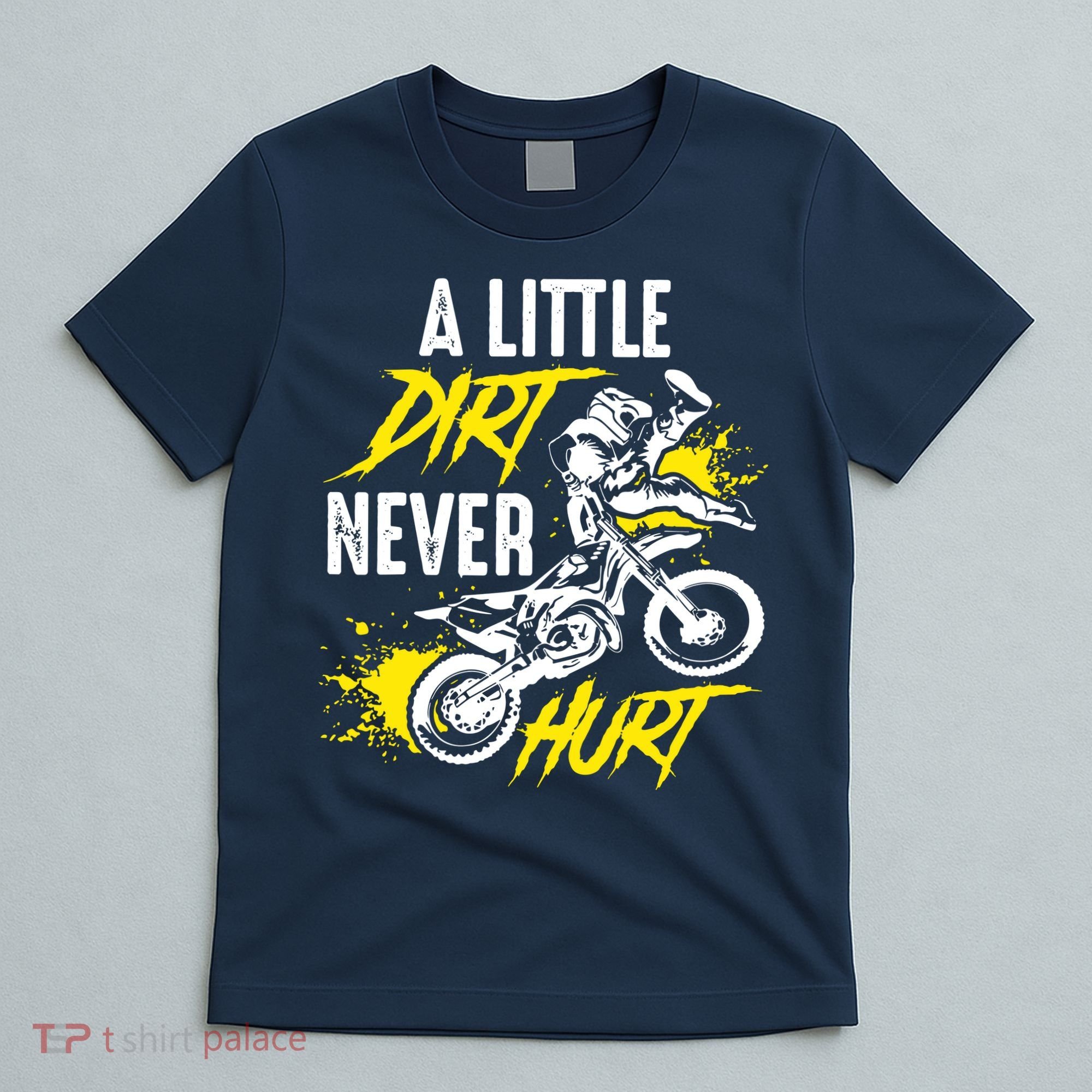 Dirt Bike Dirt Never Hurt Motocross T-Shirt