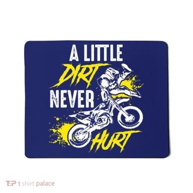 Dirt Bike Dirt Never Hurt Motocross Mousepad