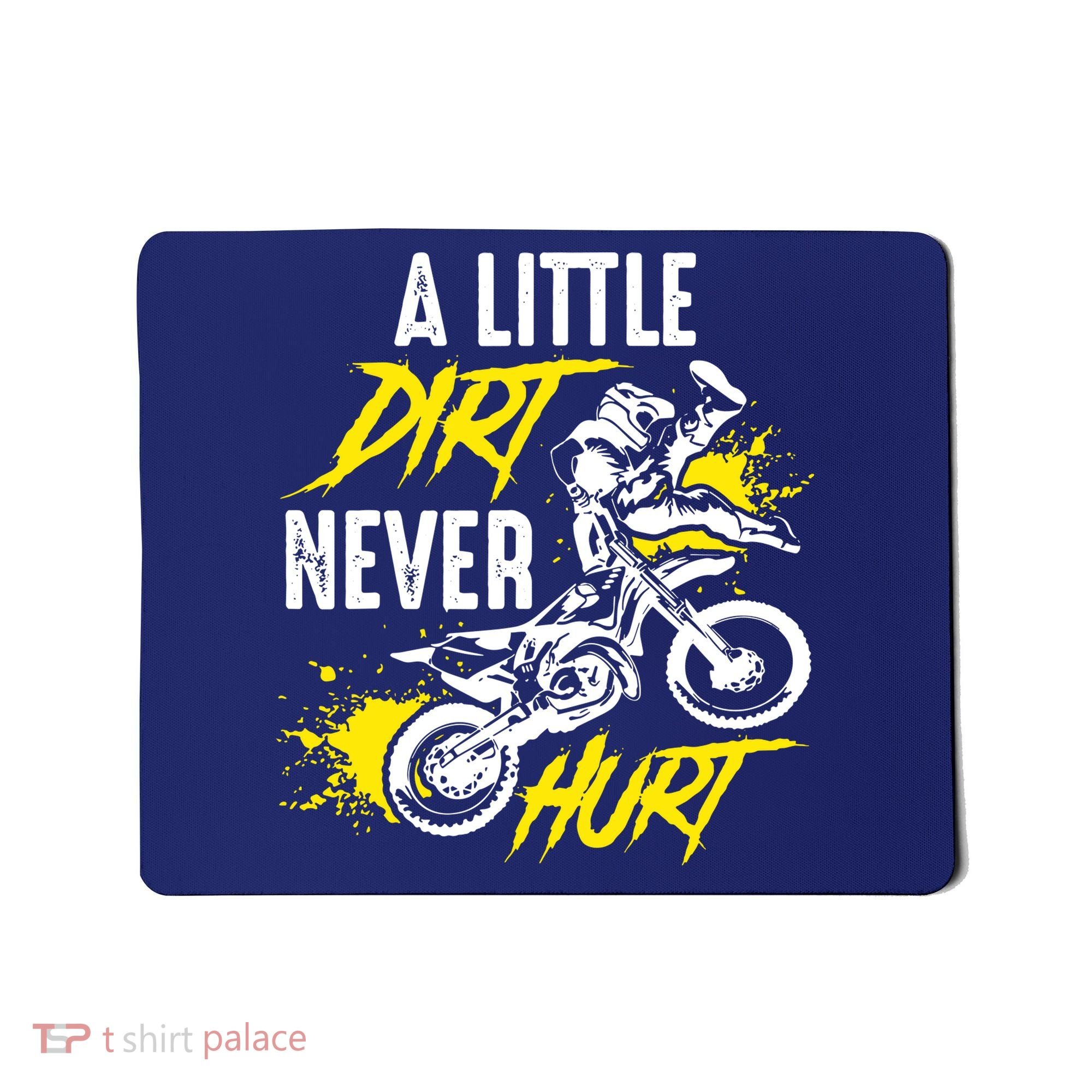 Dirt Bike Dirt Never Hurt Motocross Mousepad