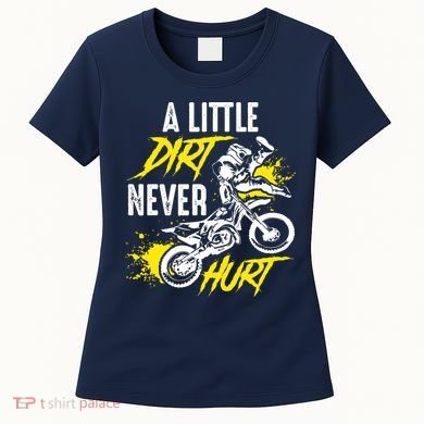 Dirt Bike Dirt Never Hurt Motocross Women's T-Shirt