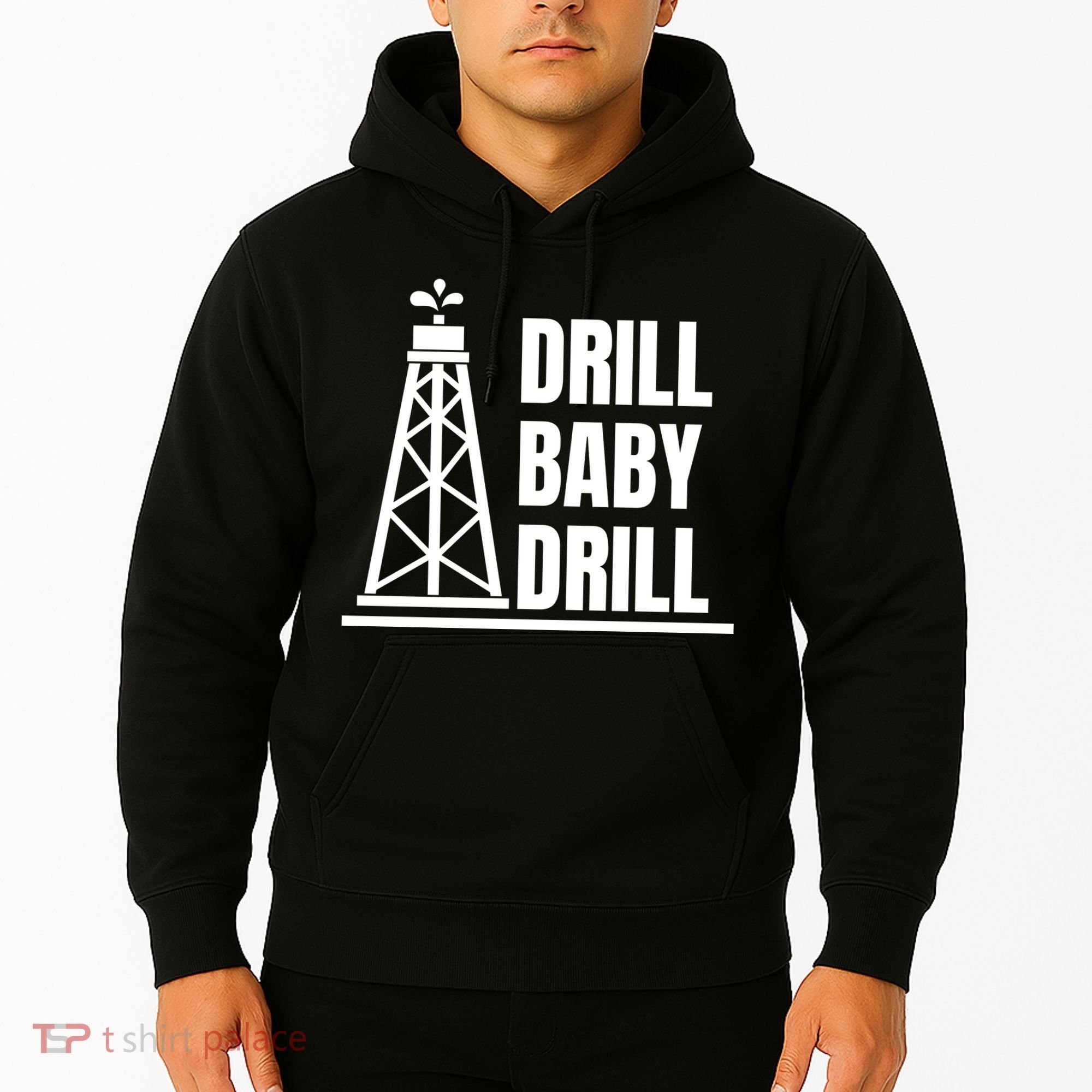 Drill Baby Drill Gas Oil Rig Funny Quote Hoodie