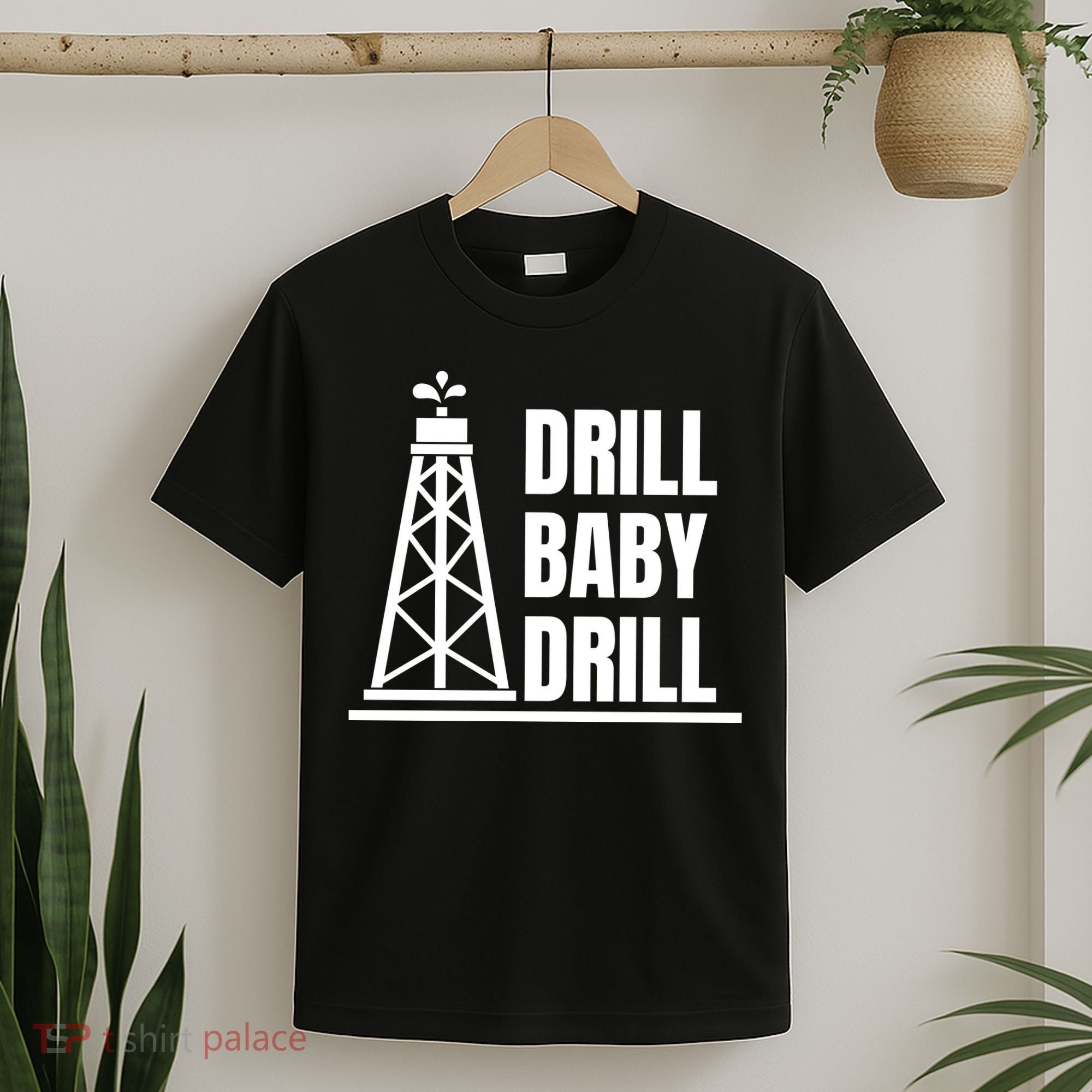 Drill Baby Drill Gas Oil Rig Funny Quote T-Shirt