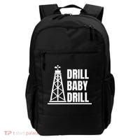 Drill Baby Drill Gas Oil Rig Funny Quote Backpack thumb 0