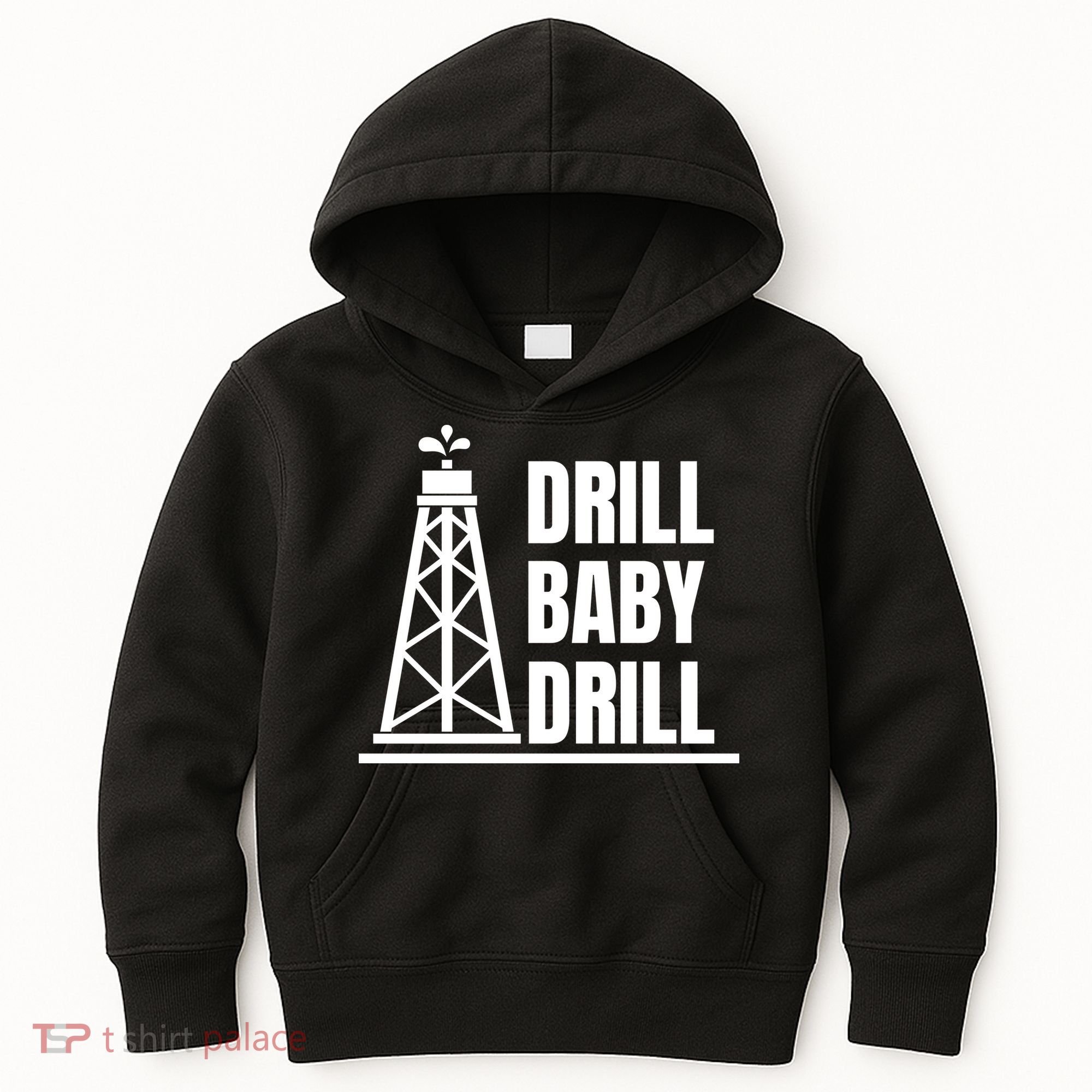 Drill Baby Drill Gas Oil Rig Funny Quote Kids Hoodie