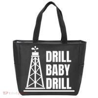 Drill Baby Drill Gas Oil Rig Funny Quote Tote Bag thumb 0